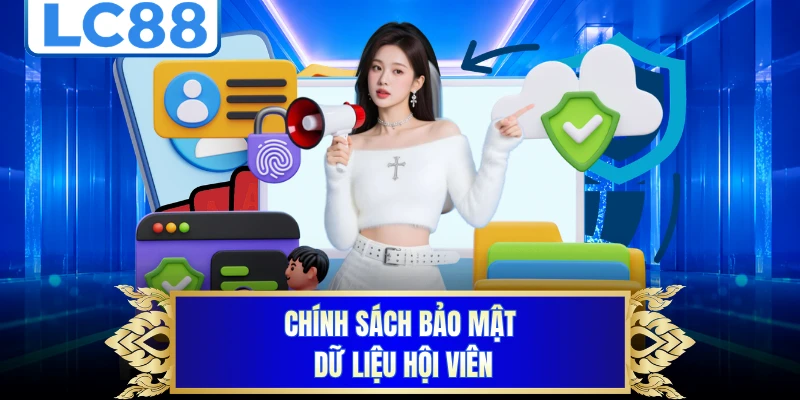 Chính sách bảo mật dữ liệu hội viên